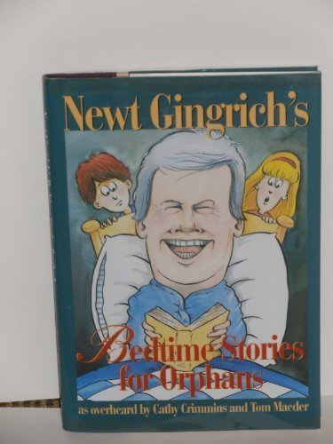 Newt Gingrich's Bedtime Stories for Orphans