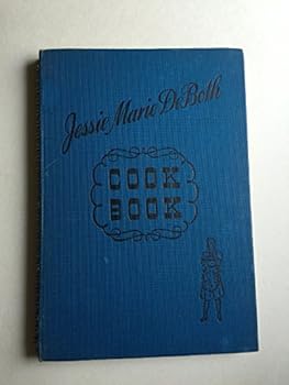 Hardcover Jessie Marie DeBoth's Cook Book