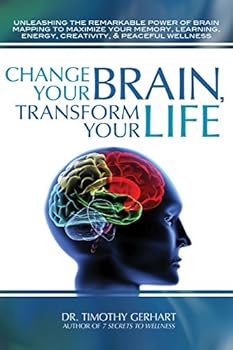 Unknown Binding Change Your Brain, Transform Your Life Book