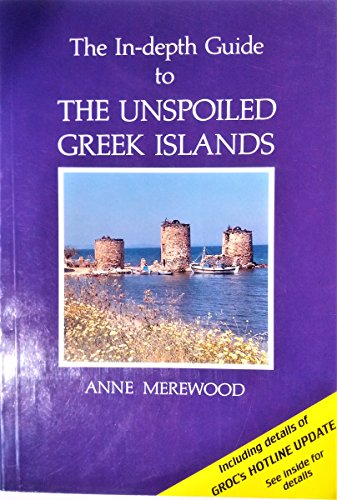 In-Depth Guide to the Unspoiled Greek Islands (Groc's Candid Guides)