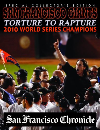 Torture To Rapture - San Francisco Giants 2010 ... 098438829X Book Cover