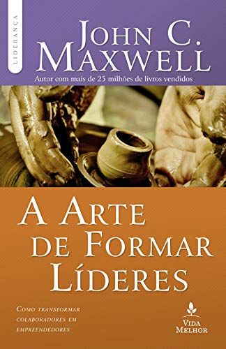 A arte de formar líderes: como transformar colaboradores em empreendedores