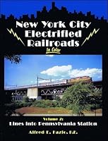 New York City Electrified Railroads in Color, Vol. 2: Lines into Pennsylvania Station 158248354X Book Cover