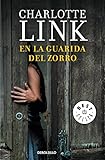 En la guarida del zorro (Best Seller) - Charlotte Link Übersetzer: Lidia Álvarez Grifoll 