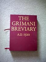 The Grimani Breviary, Reproduced from the Illuminated Manuscript belonging to the Biblioteca Marciana, Venice 1929154291 Book Cover