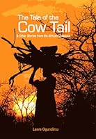 The Tale of the Cow Tail & Other Stories from the African Diaspora 0615601049 Book Cover