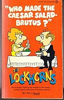 The Lockhorns: Who Made the Caesar Salad - Brutus ? 0451074084 Book Cover