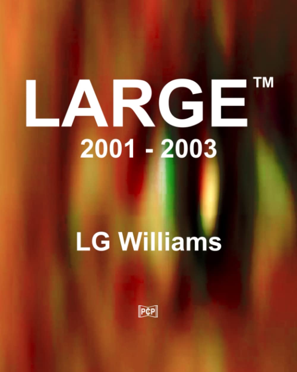 Monographie LG Williams: Large 2001-2003 catalogue d'art moderne