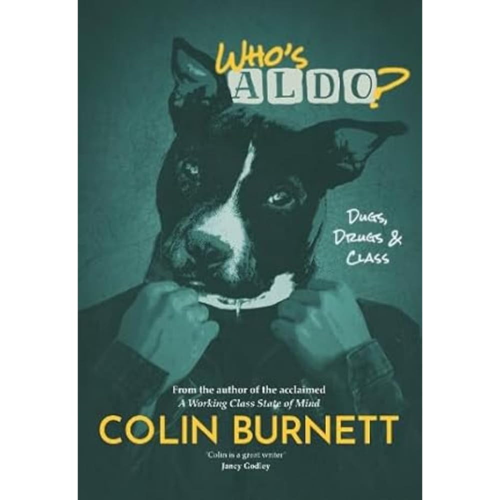 Who's Aldo?: The Sequel to A Working Class State of Mind
