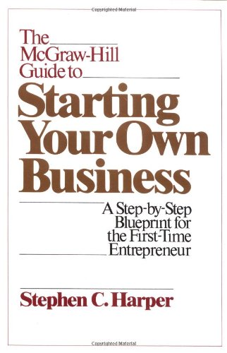 McGraw-Hill Guide to Starting Your Own Business: A Step-by-step ...