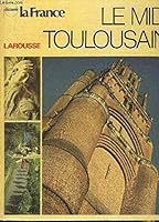 Le Midi toulousain (Découvrir la France) 2030138193 Book Cover