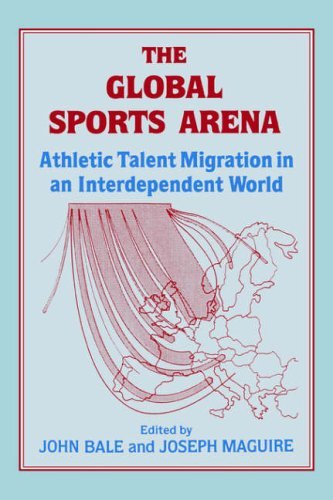 Image of [The Global Sports Arena: Athletic Talent Migration in an Interpendent World: Athletic Talent Migration in an Interdependent World] [By: Bale, John] [January, 1994]