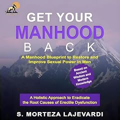 Get Your Manhood Back Audiolibro Por S. Morteza Lajevardi arte de portada