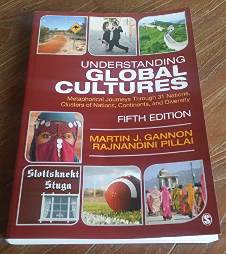 Understanding Global Cultures: Metaphorical Journeys Through 31 Nations, Clusters of Nations, Continents, and Diversity