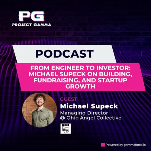 Episode 18 - From Engineer to Investor: Michael Supeck on Building, Fundraising, and Startup Growth