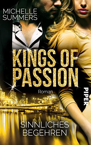 Kings of Passion - Sinnliches Begehren (Australian Millionaires 3): Roman von [Michelle Summers]