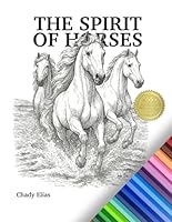 The Spirit Of Horses: An Artistic Journey in Line and Form For Colorists, Creators, and Artists. 196566850X Book Cover