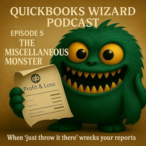 Episode 5 – The Miscellaneous Monster: Taming QuickBooks’ Junk Drawer cover art