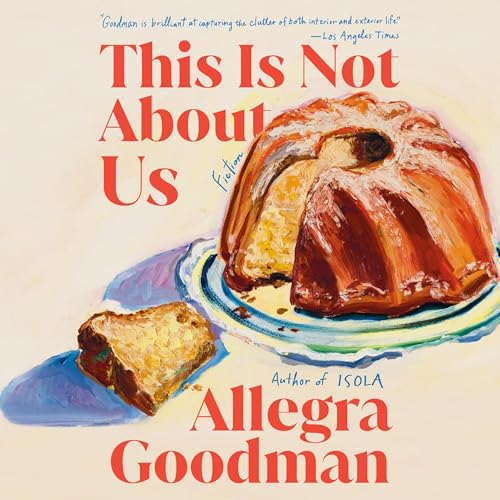 This Is Not About Us Audiolibro Por Allegra Goodman arte de portada