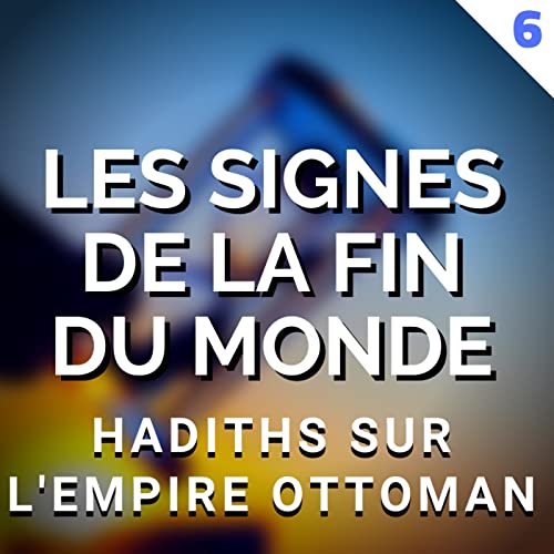 LES SIGNES DE LA FIN DU MONDE - &Eacute;PISODE 6
