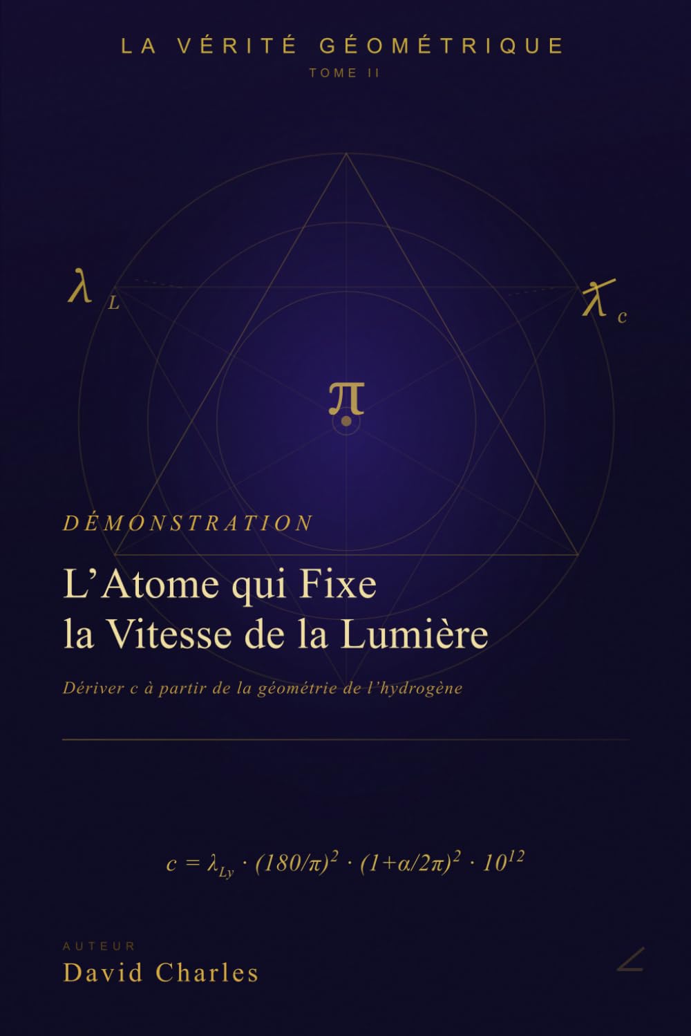 L’Atome qui Fixe la Vitesse de la Lumière: Dériver c à partir de la géométrie de l’hydrogène