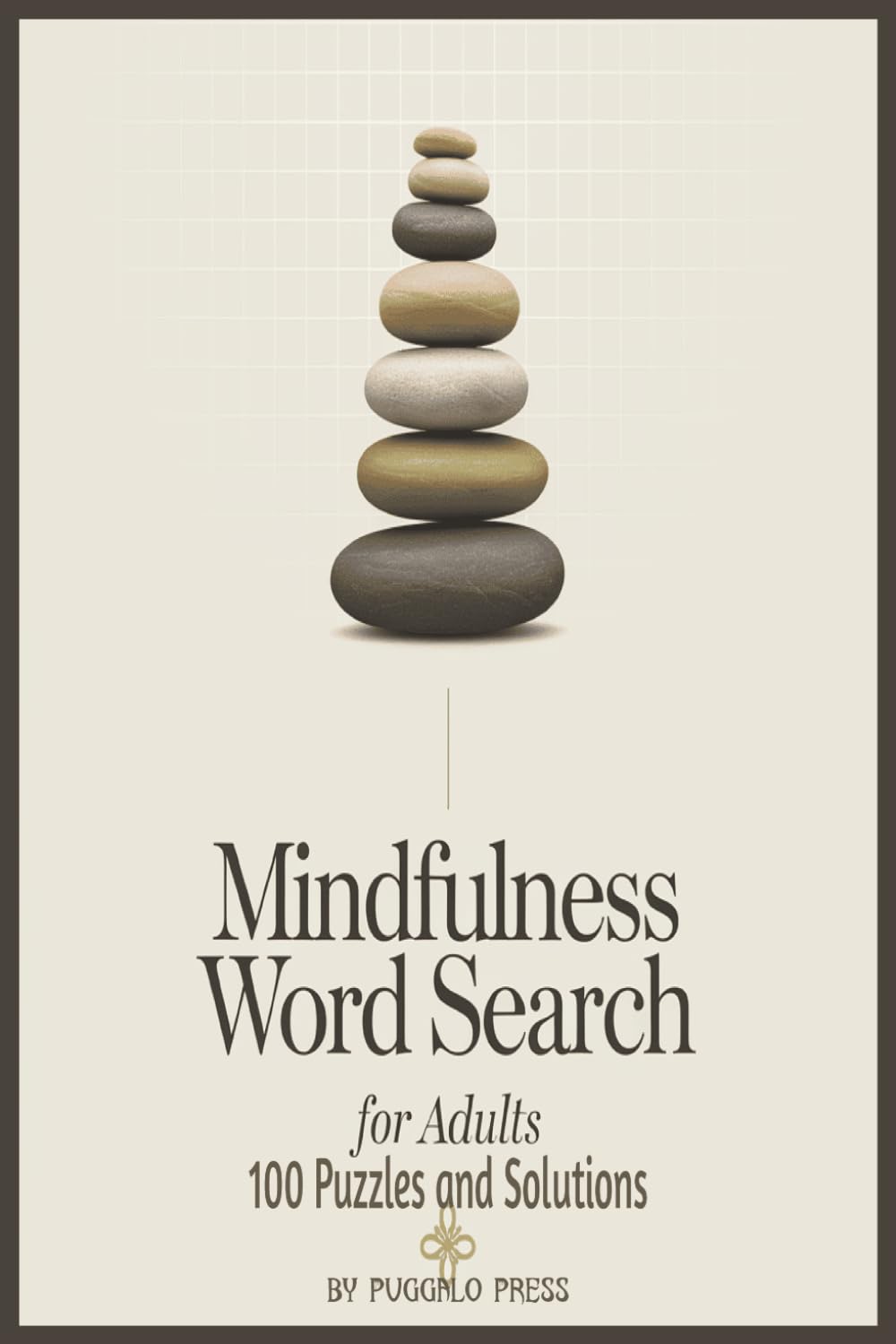 Mindfulness Word Search for Adults Large Print 100 puzzles: A Relaxing Activity Book for Anxiety Relief and Mental Wellness