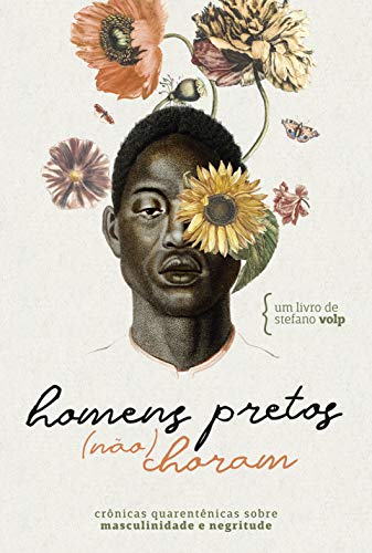 Homens pretos (não) choram