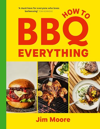 How to BBQ Everything: The only BBQ book you will ever need Hardcover – 26 Mar. 2026