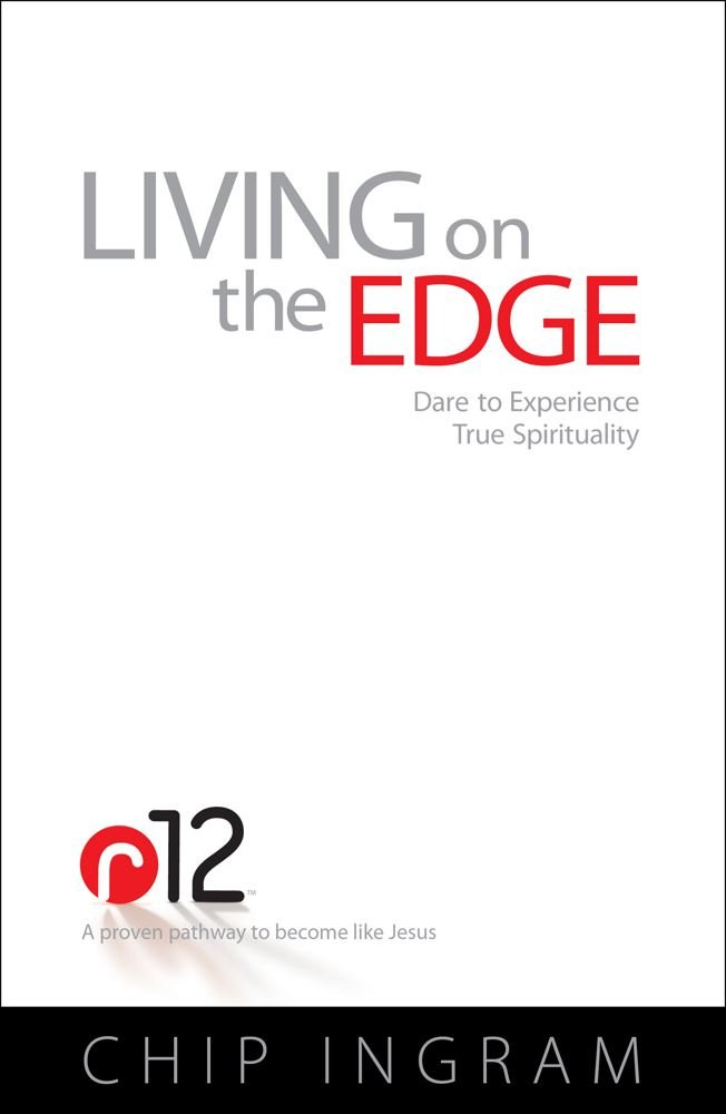 Living on the Edge: Dare to Experience True Spirituality Ingram, Chip