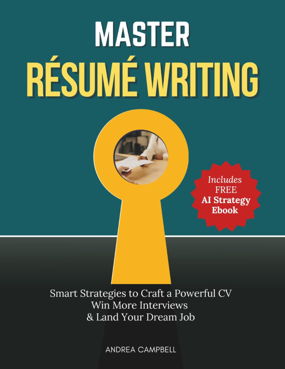 Master Résumé Writing: Smart Strategies to Craft a Powerful CV Win More Interviews & Land Your Dream Job (Employability Skills)
