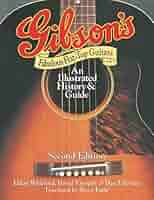 Gibson's Fabulous Flat-Top Guitars: An Illustrated History