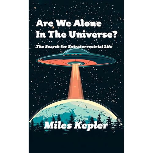 Audiobook: Are We Alone In The Universe? by Miles Kepler episode artwork