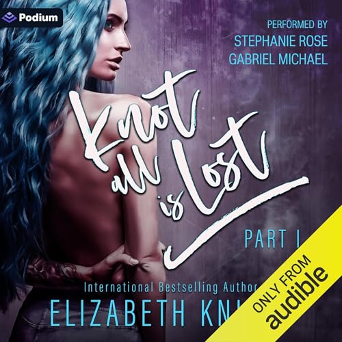 Knot All Is Lost: Part 1 by Elizabeth Knight episode artwork