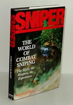 Hardcover Sniper: The Skills, the Weapons, and the Experiences Book