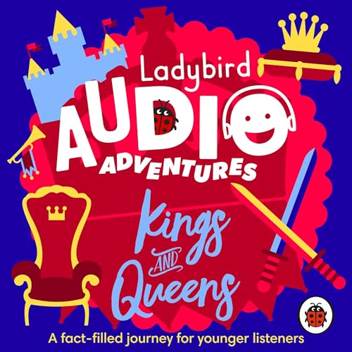 Ladybird Audio Adventures: Kings and Queens by Ladybird episode artwork