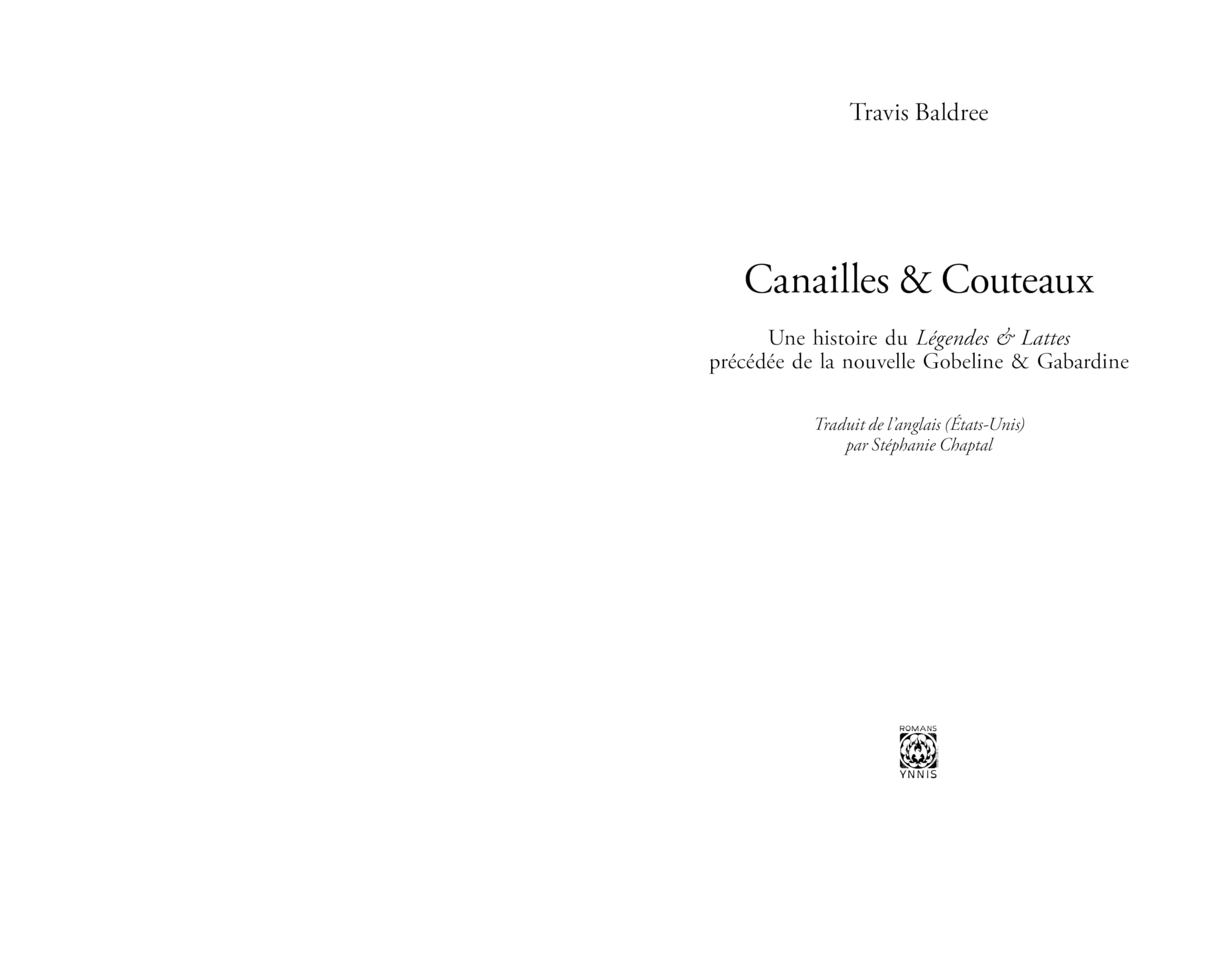 Canailles & Couteaux: Une histoire du Légendes & Lattes
