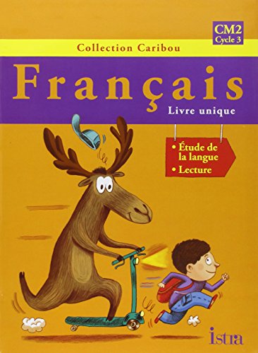 Caribou Français CM2 - Livre de l'élève - Edition 2010