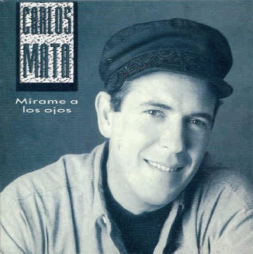 Mirame a Los Ojos [Audio CD] Mata, Carlos