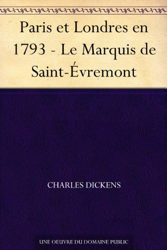 Télécharger Paris et Londres en 1793 - Le Marquis de Saint-Évremont PDF