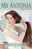 My Ántonia (Illustrated)
