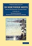  In Northern Mists 2 Volume Set: Arctic Exploration in Early Times (Cambridge Library Collection - Polar Exploration)