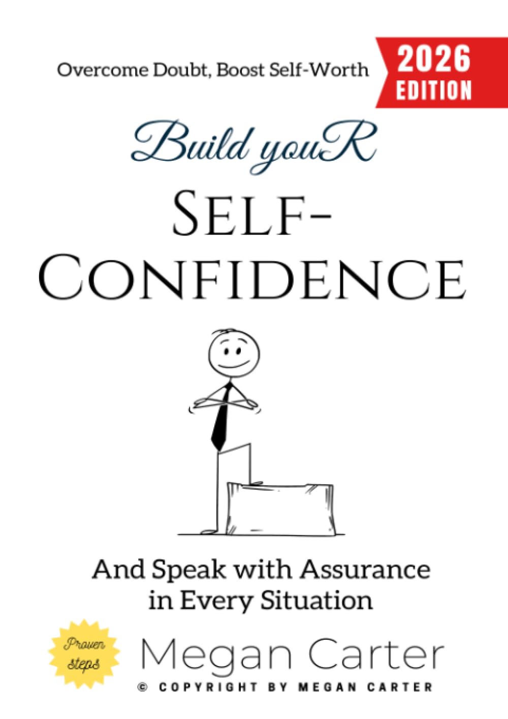 Build Your Self-Confidence:: Overcome Doubt, Boost Self-Worth, and Speak with Assurance in Every Situation