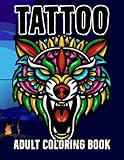  Tattoo Coloring Book For Adults: Beautiful Tattoo Designs With Butterflies, Roses, Sugar Skulls, Animals, Fantasy, Flower, Snakes and More For ... Relief Coloring Book (50 Tattoos to Color)