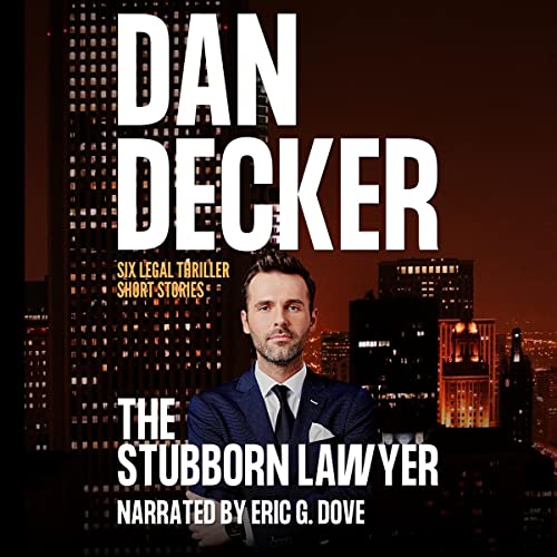 The Stubborn Lawyer by Dan Decker episode artwork