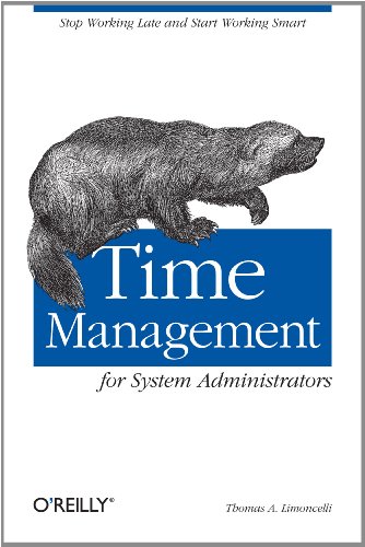 Télécharger Time Management for System Administrators: Stop Working Late and Start Working Smart (English Editio PDF Ebook En Ligne