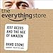 The Everything Store: Jeff Bezos and the Age of Amazon
