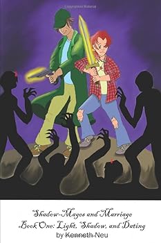 Paperback Shadow-Mages and Marriage Book One: Light, Shadow, and Dating Book