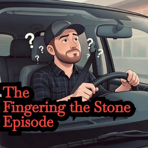 The Fingering the Stone Episode