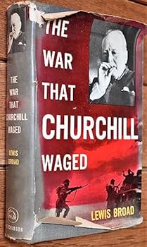 Hardcover The War That Churchill Waged Book