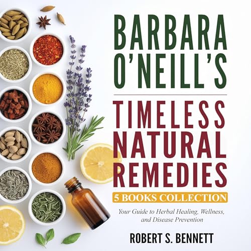 Barbara O'Neill's Timeless Natural Remedies by Robert S. Bennett episode artwork
